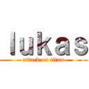 ｌｕｋａｓ (attack on titan)