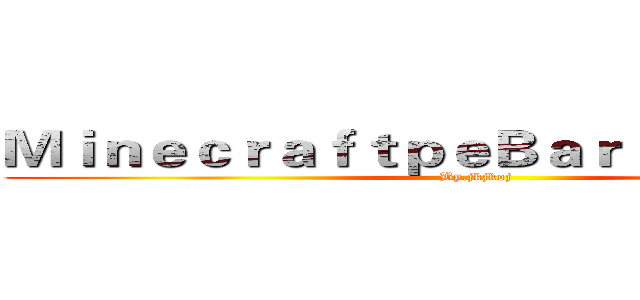 ＭｉｎｅｃｒａｆｔｐｅＢａｒ Ｍａｇｚｉｎｅ (By.jkjkoj)