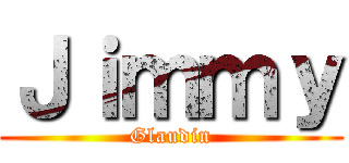 Ｊｉｍｍｙ (Glaudin)