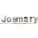 Ｊｏｓｍａｒｙ (maylen)