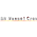 ＳＲ Ｗｅａｓｅｌ Ｃｒｅｗ (attack on titan)