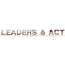 ＬＥＡＤＥＲＳ ＆ ＡＣＴＩＯＮ (Development of community leaders)