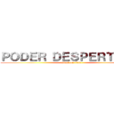 ＰＯＤＥＲ ＤＥＳＰＥＲＴＡＤＯ (attack on titan)