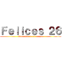 Ｆｅｌｉｃｅｓ ２６ (Esmeralda de mi corazon)