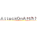 ＡｔｔａｃｋＯｎＡｒｃｈｉｖｅ  ()