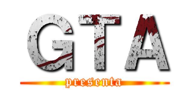 ＧＴＡ (presenta)