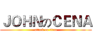 ＪＯＨＮのＣＥＮＡ (attack on titan)