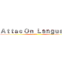 Ａｔｔａｃ Ｏｎ  Ｌａｎｇｕａｇｅ (进击の语伴)