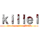 ｋｉｌｌｅｌ (attack on titan WEB)