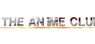 ＴＨＥ ＡＮＩＭＥ ＣＬＵＢ (JCC NORTH COUNTY)