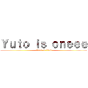 Ｙｕｔｏ ｉｓ ｏｎｅｅｅ (attack on titan)