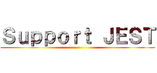 Ｓｕｐｐｏｒｔ ＪＥＳＴ ()