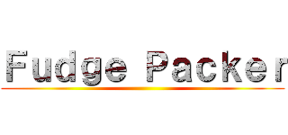 Ｆｕｄｇｅ Ｐａｃｋｅｒ ()