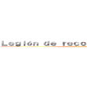 Ｌｅｇｉóｎ ｄｅ ｒｅｃｏｎｏｃｉｍｉｅｎｔｏ (discord.gg/aNtEs8qwTv)