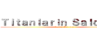 Ｔｉｔａｎｌａｒıｎ Ｓａｌｄıｒıｓı (Saldırı Başlıyor)