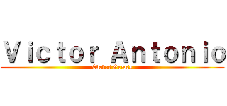 Ｖｉｃｔｏｒ Ａｎｔｏｎｉｏ (Chaves Gayoso)