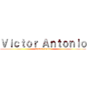 Ｖｉｃｔｏｒ Ａｎｔｏｎｉｏ (Chaves Gayoso)