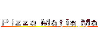 Ｐｉｚｚａ Ｍａｆｉａ Ｍａｎｄｏｌｉｎｏ (attack on titan tribute game)