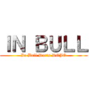 ＩＮ ＢＵＬＬ (In Bull Darts DOJO)