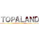 ＴＯＰＡＬＡＮＤ (attack on titan)