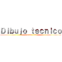 Ｄｉｂｕｊｏ ｔｅｃｎｉｃｏ (1 periodo, 1002)