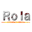 Ｒｏｌａ (attack on titan)