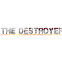 ＴＨＥ ＤＥＳＴＲＯＹＥＲ (attack on titan)