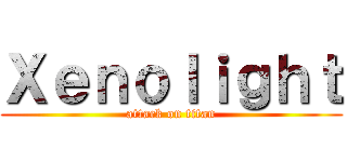 Ｘｅｎｏｌｉｇｈｔ (attack on titan)