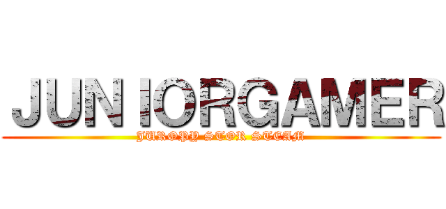 ＪＵＮＩＯＲＧＡＭＥＲ (JUROPY STOR STEAM)
