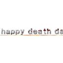 ｈａｐｐｙ ｄｅａｔｈ ｄａｙ (attack on titan)