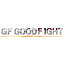 ＧＦ ＧＯＯＤＦＩＧＨＴ (goodfight.club)