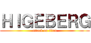 ＨＩＧＥＢＥＲＧ (attack on titan)