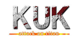 ＫＵＫ (attack on titan)