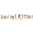 Ｓｅｒｉａｌ Ｋｉｌｌｅｒ (attack on Maru-chan)