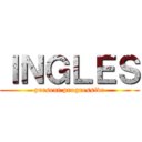 ＩＮＧＬＥＳ (present progressive)