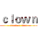 ｃｌｏｗｎ (attack on titan)