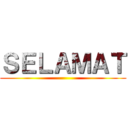 ＳＥＬＡＭＡＴ ()