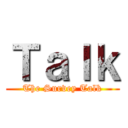 Ｔａｌｋ (The Survey Talk)