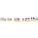 Ｎｏｔｅ ｄｅ ｓｙｎｔｈèｓｅ ()