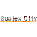 Ｓｕｐｌｅｘ Ｃｉｔｙ (Brock Lesnar)