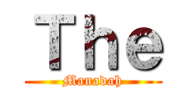 Ｔｈｅ (Manadah)