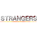 ＳＴＲＡＮＧＥＲＳ (Episode One)