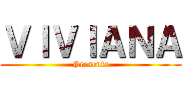 ＶＩＶＩＡＮＡ (Presenta)