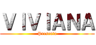 ＶＩＶＩＡＮＡ (Presenta)
