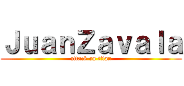 ＪｕａｎＺａｖａｌａ (attack on titan)