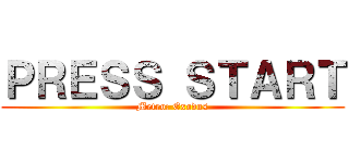 ＰＲＥＳＳ ＳＴＡＲＴ (Metro: Exodus)