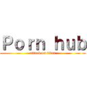 Ｐｏｒｎ ｈｕｂ (attack on titan)