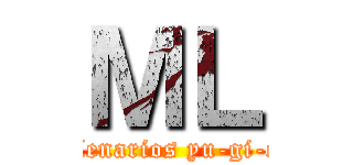 ＭＬ (Milenarios yu-gi-oh )