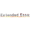 Ｅｘｔｅｎｄｅｄ Ｅｓｓａｙ (Extended Essay)
