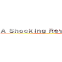 Ａ Ｓｈｏｃｋｉｎｇ Ｒｅｖｅｌａｔｉｏｎ (attack on titan)